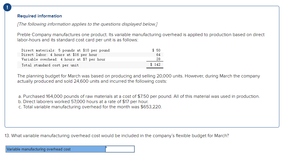 Preble Company manufactures one product. Its variable manufacturing overhead is applied to