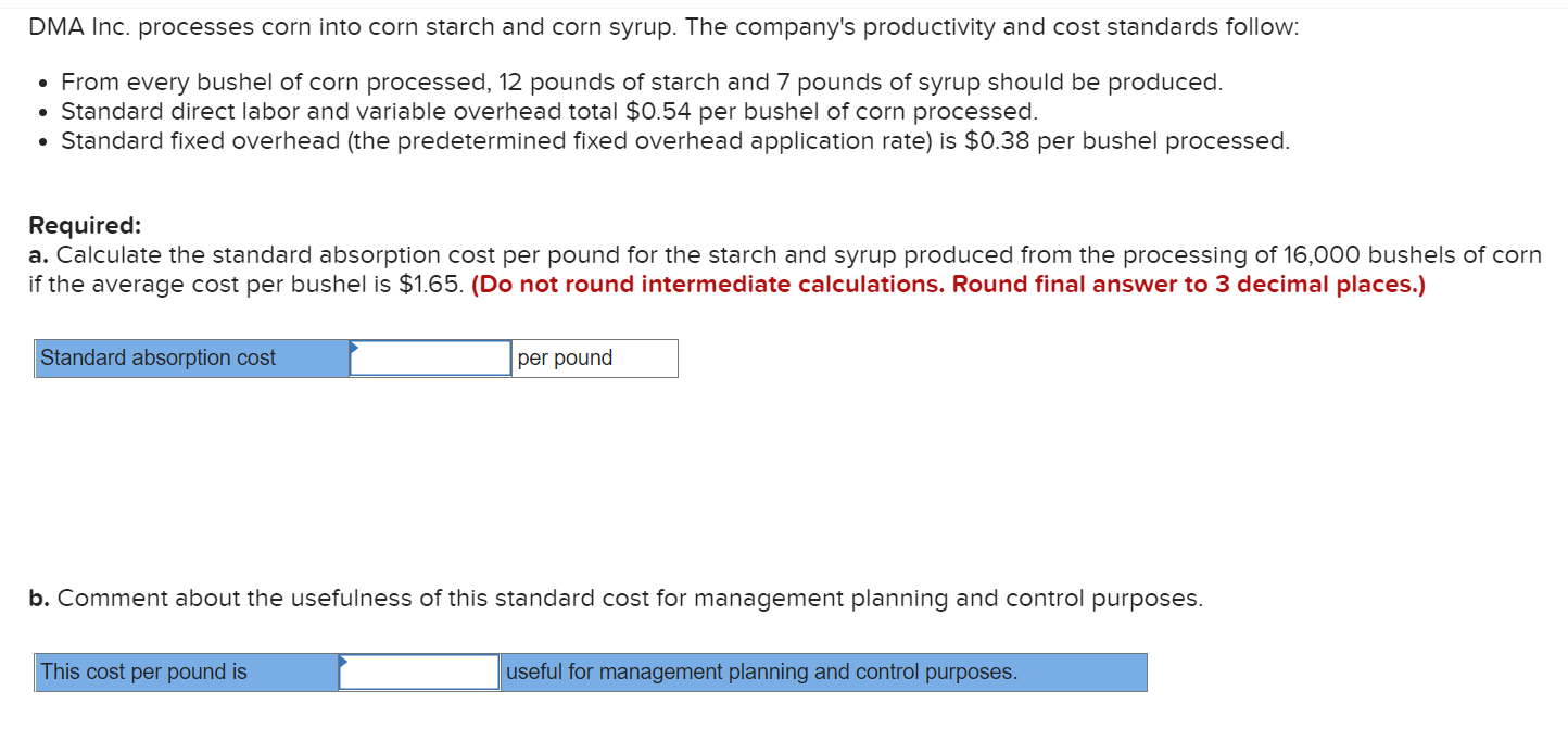  DMA Inc. processes corn into corn starch and corn syrup. The