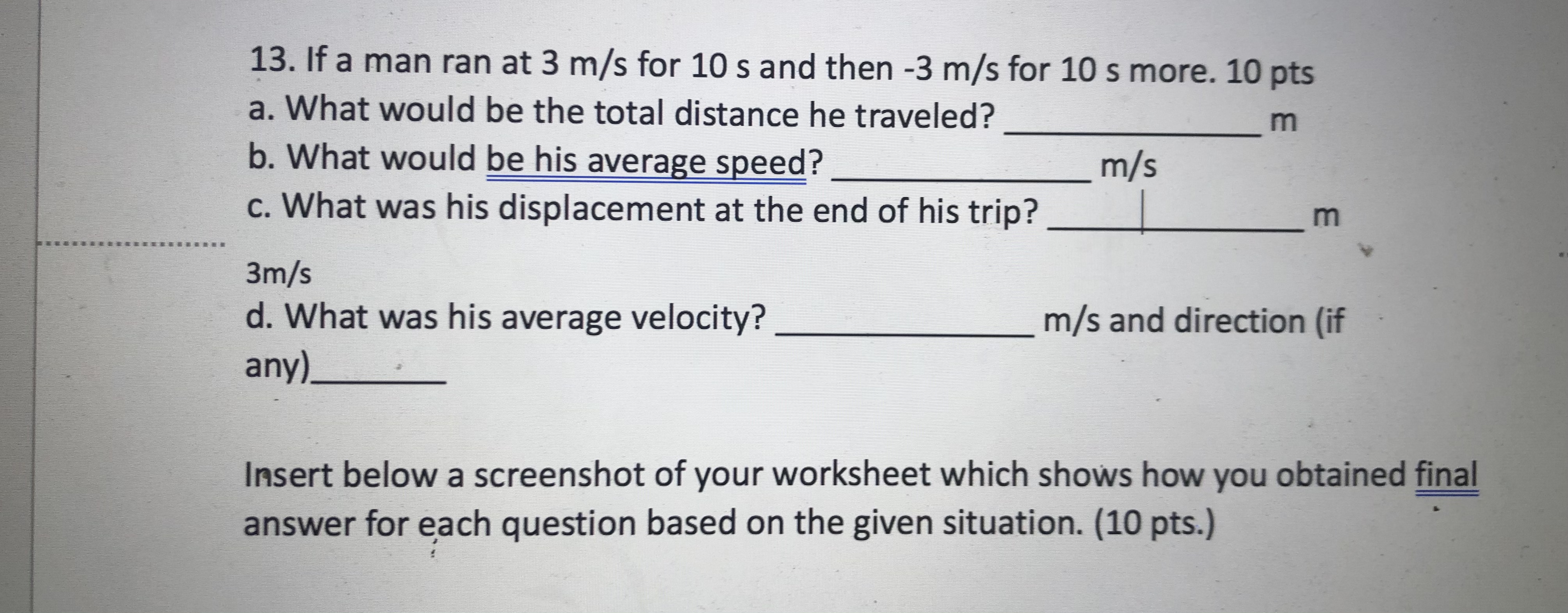 If a man ran at 3 m/s for 10 s and then