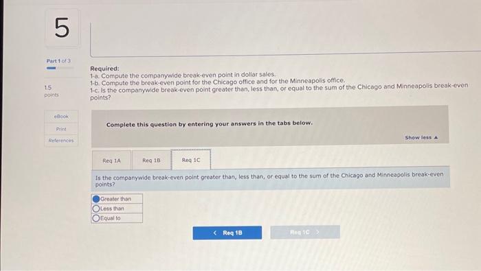 Chicago offlice and for the Minneapolis office. 1.c. Is the componywide breok-oven