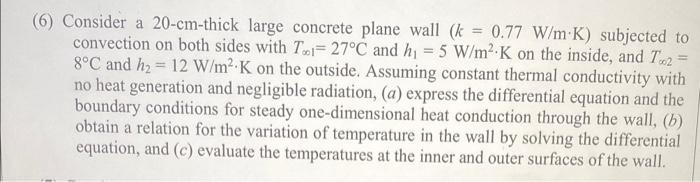 ( k = 0.77 W / m ? K ) subjected to