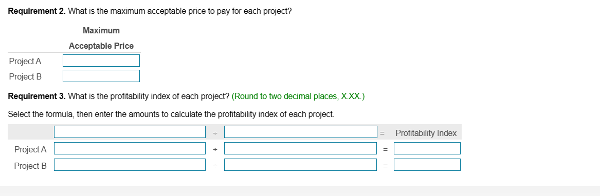 in the following projects: - Project A: Costs $290 , 000 and