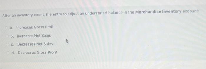 After an inventory count, the entry to adjust an understated balance