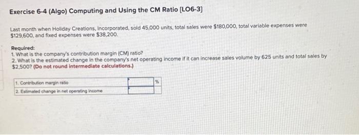 month when Holiday Creations, Incorporated, sold 45,000 units, total sales were $180,000,