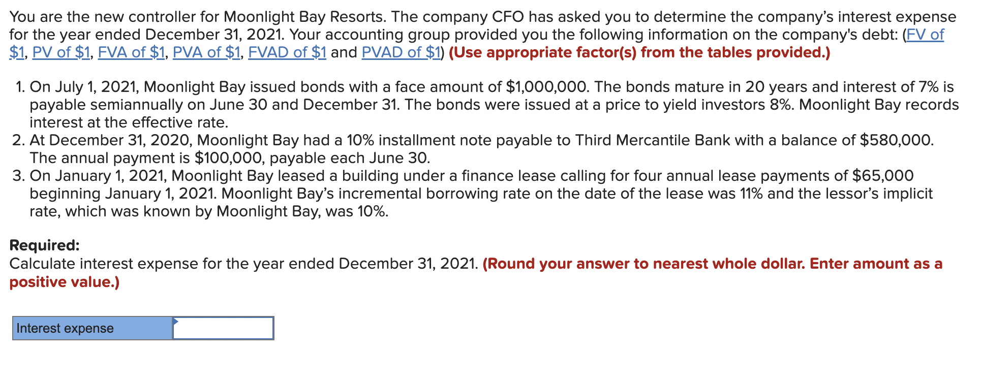  You are the new controller for Moonlight Bay Resorts. The company