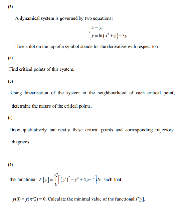  (3) A dynamical system is governed by two equations: = y,