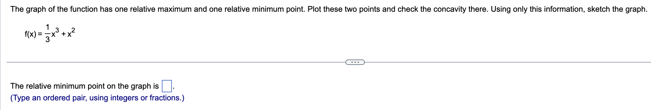 relative minimum point. Plot these two points and check the concavity there.