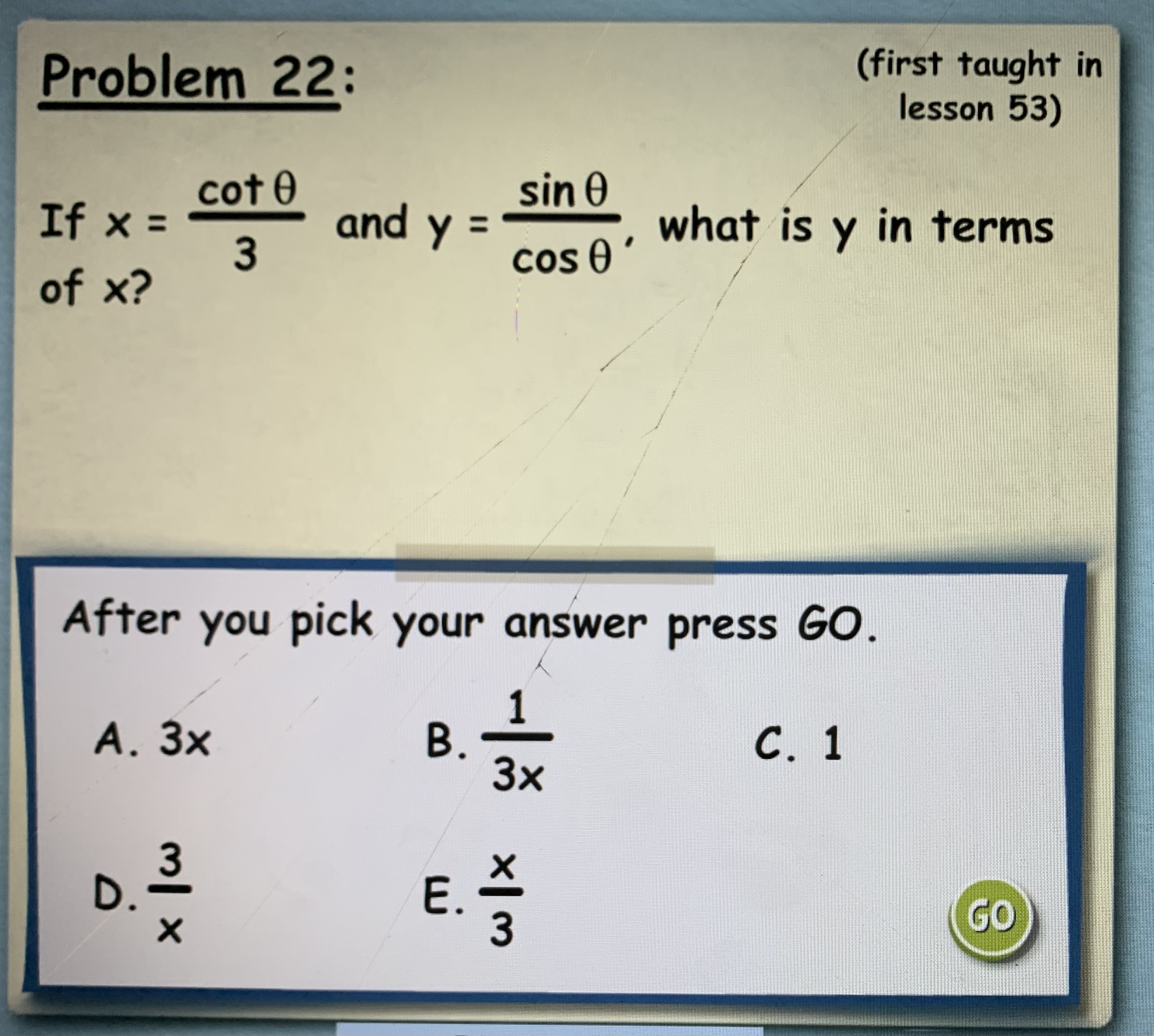 Can you please help me answer number22? Problem 22: (first taught in