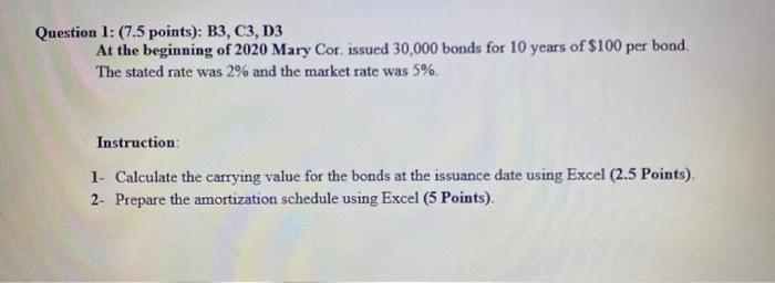Question 1: (7.5 points): B3, C3, D3 At the beginning of