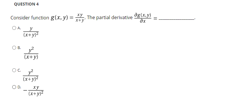  QUESTION 4 Consider function g (x, y) = XV The partial