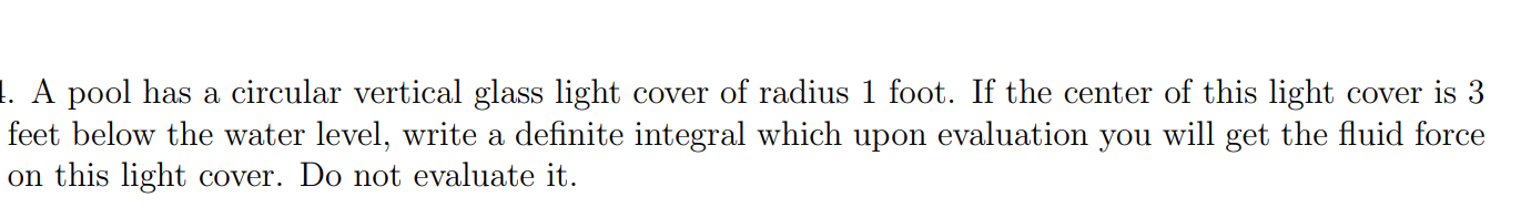 feet below the water level, write a definite integral which upon evaluation