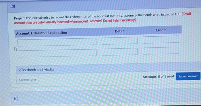 were issued at 100 . (Credlt account vites are outomatically Indented when