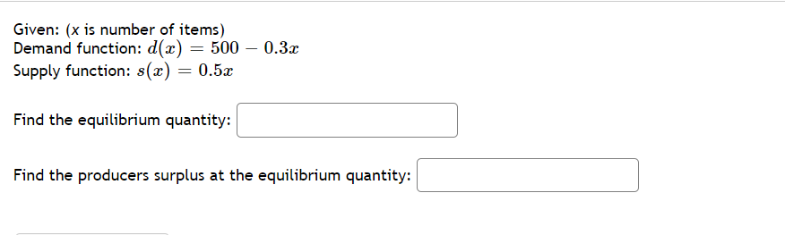 0.3:: Supply function: 3(59) 2 0.51: Find the equilibrium quantity: Find the