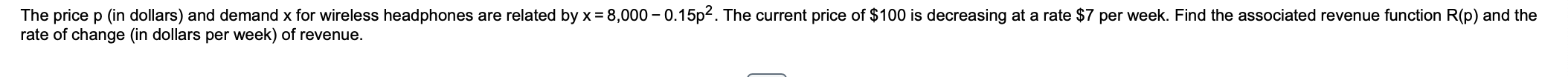 price of $100 is decreasing at a rate $7 per week Find