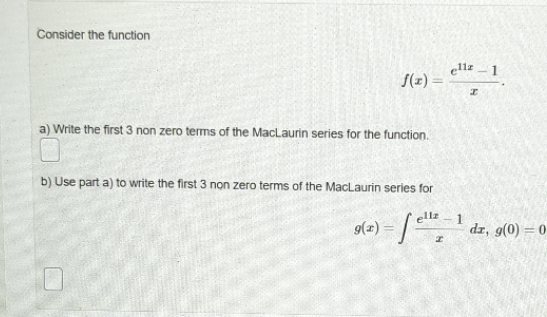 of the MacLaurin series for the function. b) Use part a) to