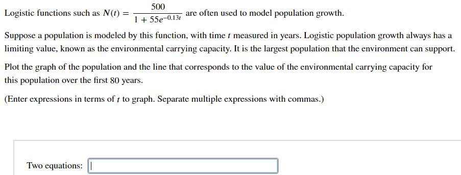 with time 1' measured in years. Logistic population growth always has a