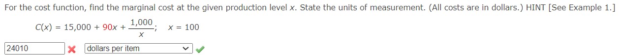 For the cost function, find the marginal cost at the given