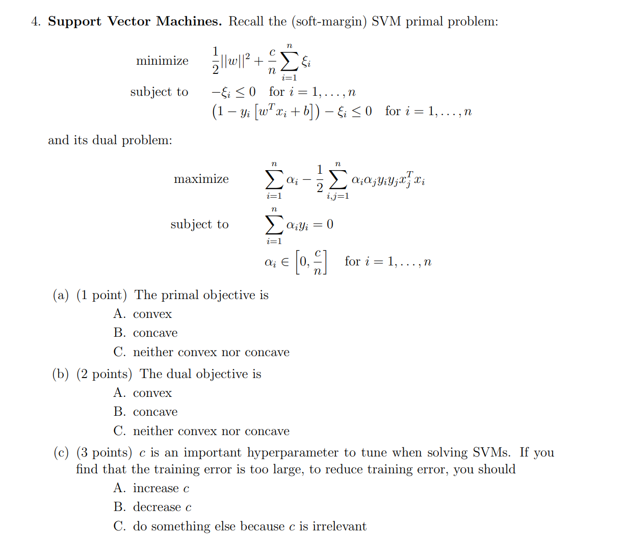 i 1 minimize subject to and its dual problem: 1 c illw112+