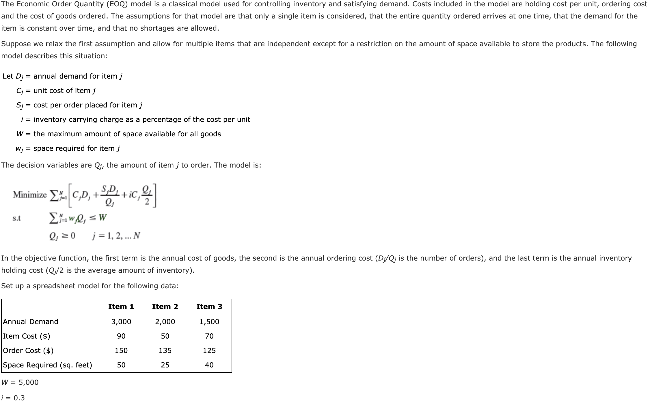  The Economic Order Quantity (EOQ) model is a classical model used