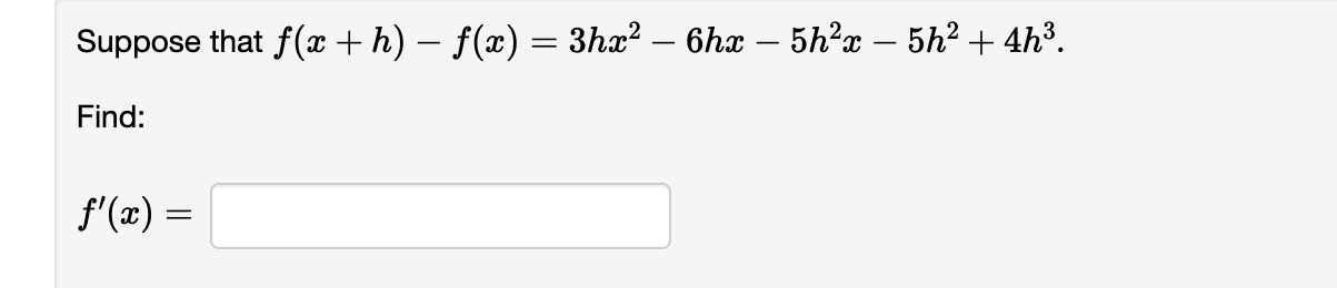 Suppose that + h) f@) = 3hc2 6hc 5h2c 5h2 + 4h3.