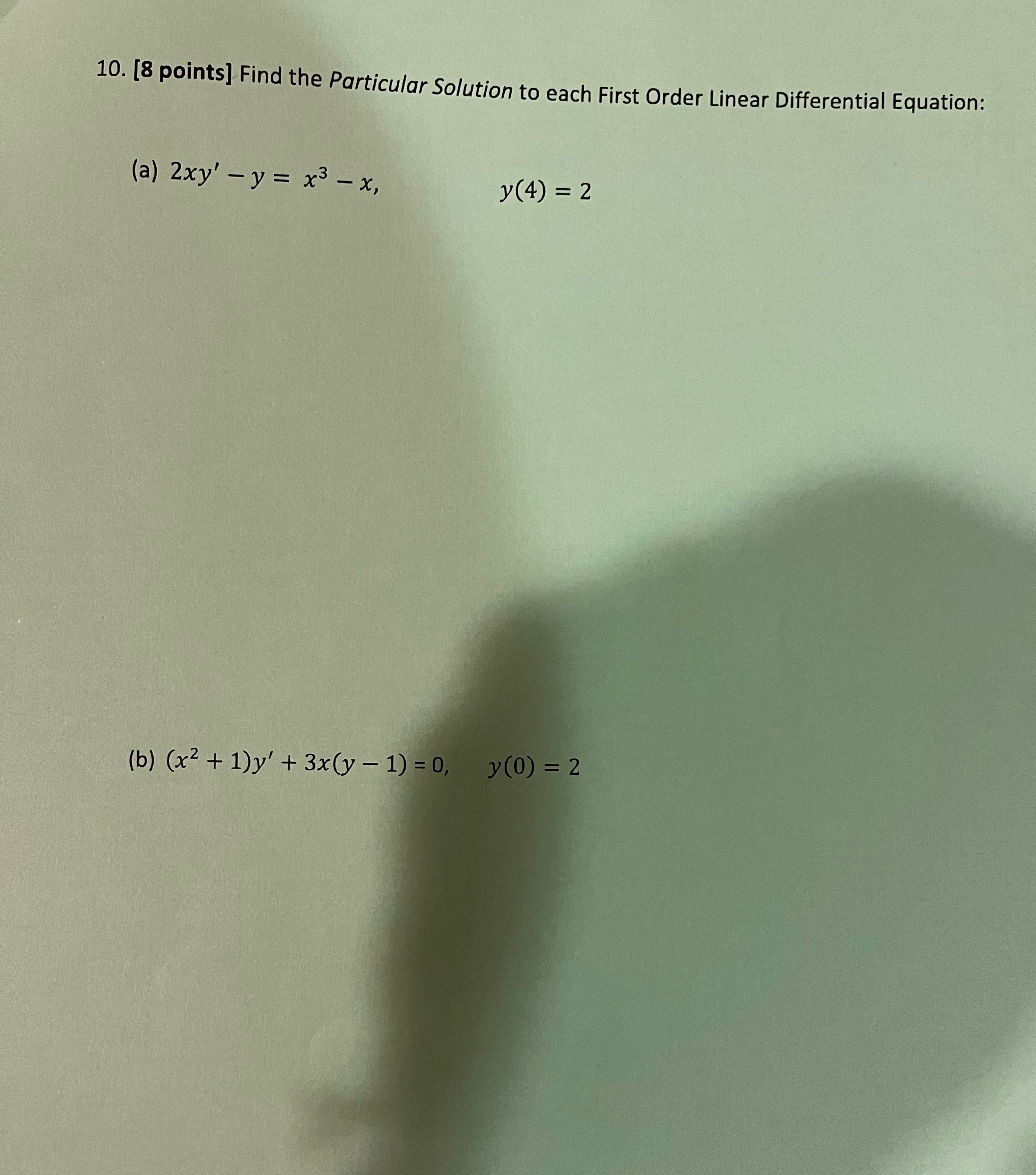  10. [8 points] Find the Particular Solution to each First Order