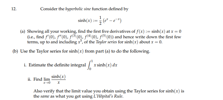  12. Consider the hyperbolic sine function defined by sinh(x) := 7