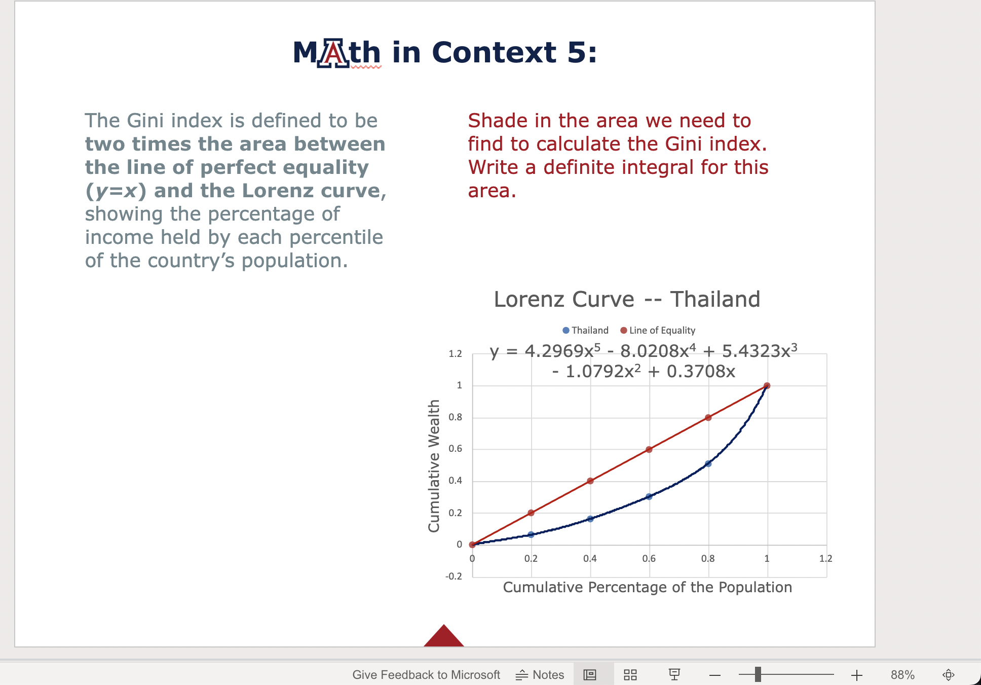 Gini index is defined to be measure of income distribution. two times
