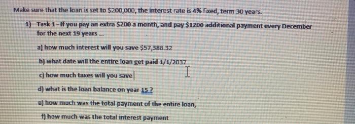 solve with explanation.. Make sure that the loan is set to $200,000,