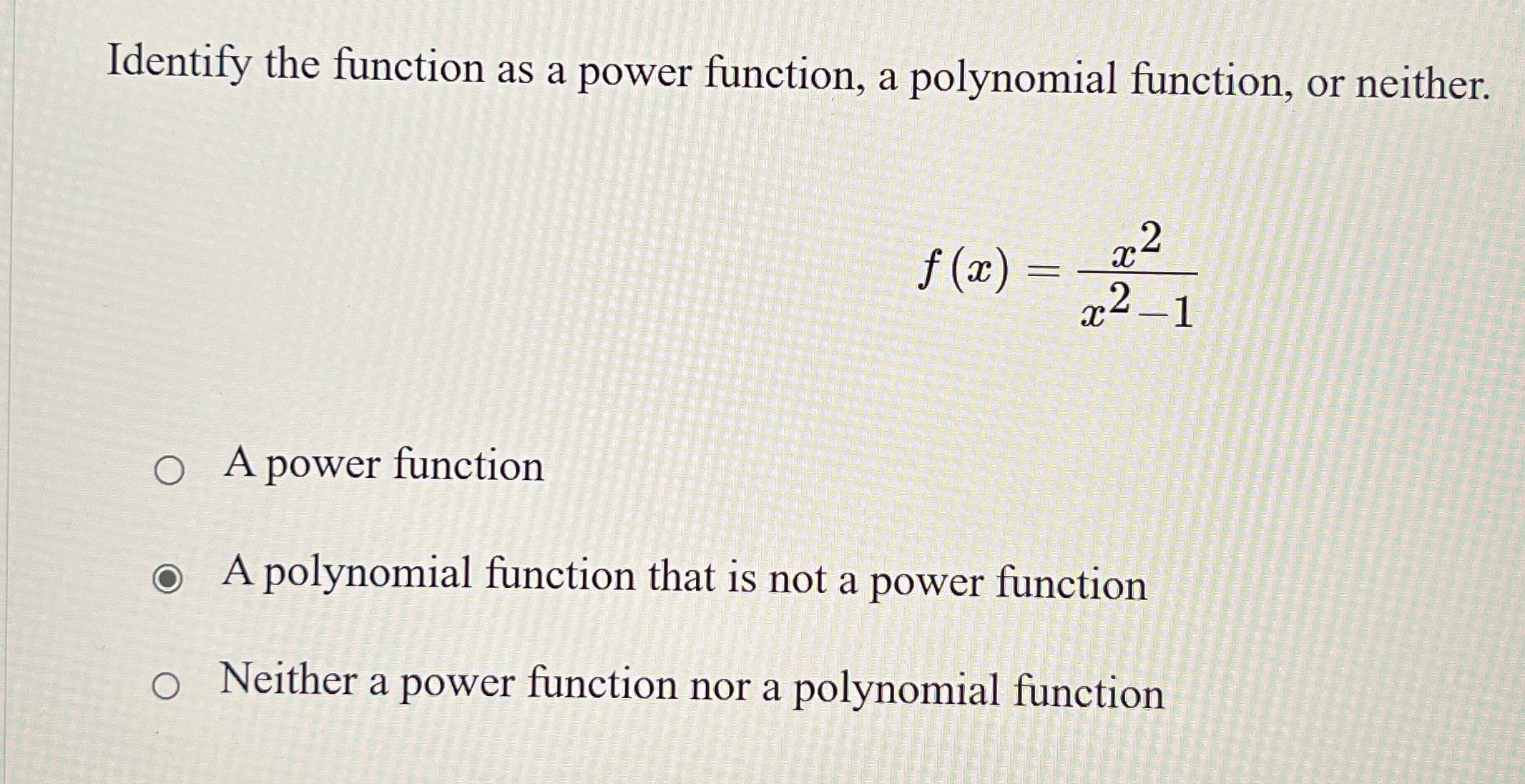  Identify the function as a power function, a polynomial function, or