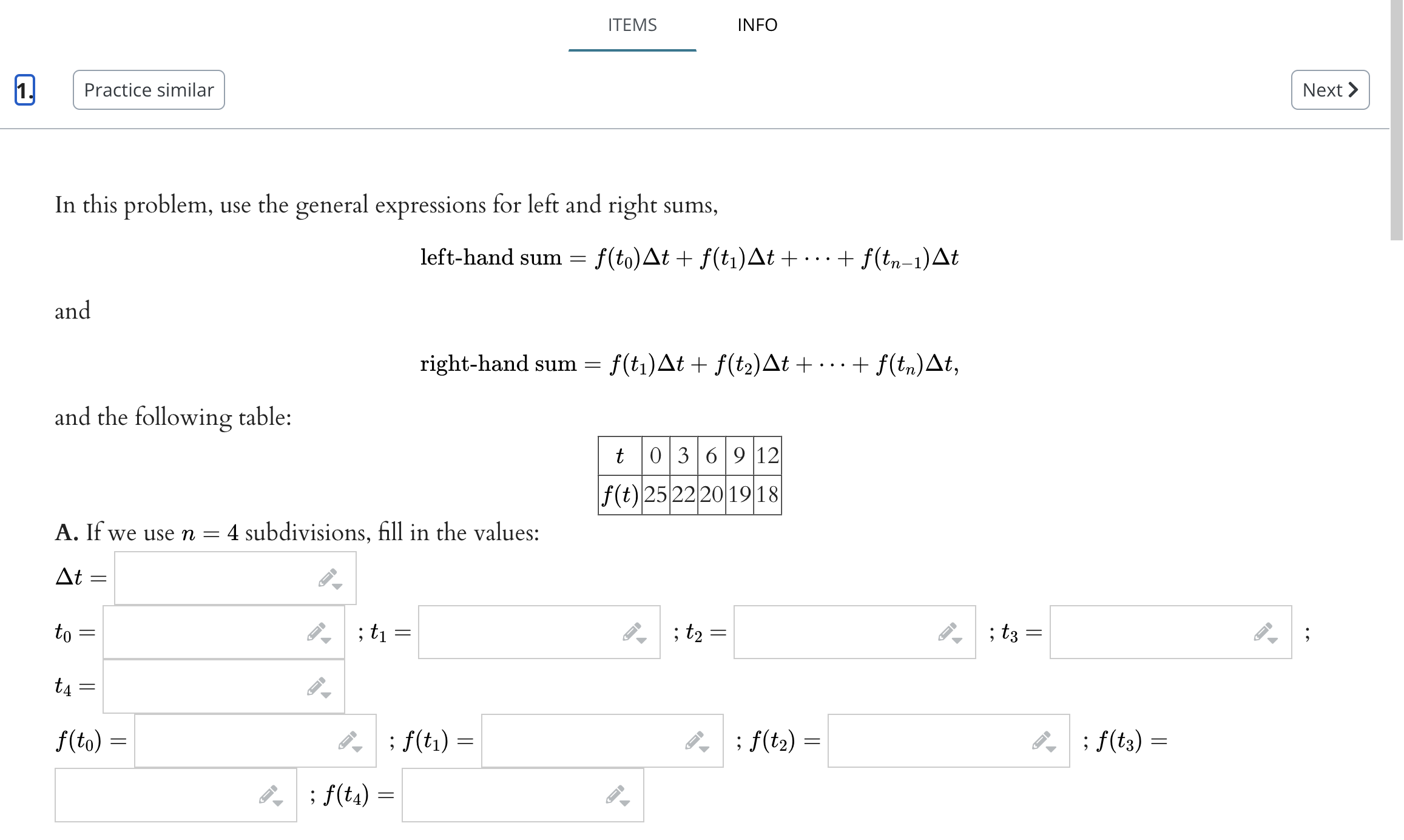  ITEMS INFO Practice similar Next > In this problem, use the