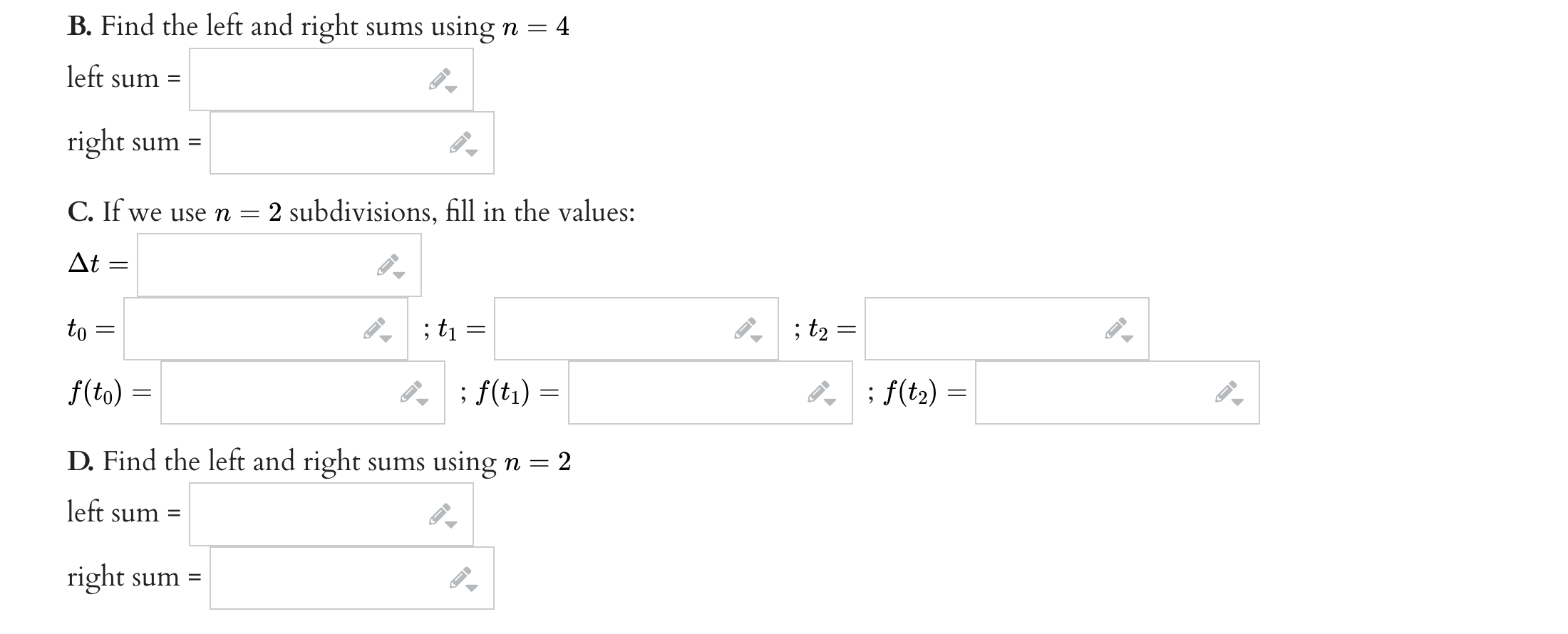 ; f(t4) =B. Find the left and right sums using n =