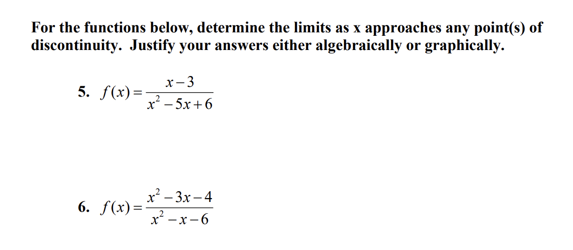 point(s) of discontinuity. Justify your answers either algebraically or graphically. x3 5.