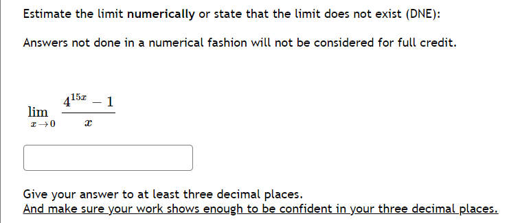 exist [DNE]: Answers not done in a numerical fashion will not be