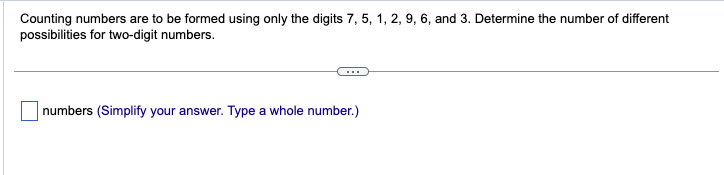 different possibilities for two-digit numbers. numbers (Simplify your answer. Type a whole