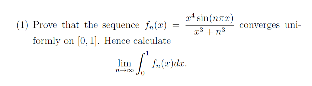  x sin (nTx (1) Prove that the sequence fn(x) = converges
