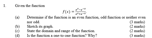 1. Given the function f (x ) = (a) Determine if