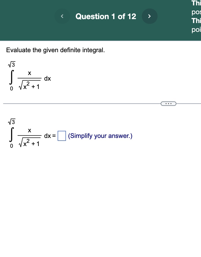0 0 x dx x (Simplify your answer.)