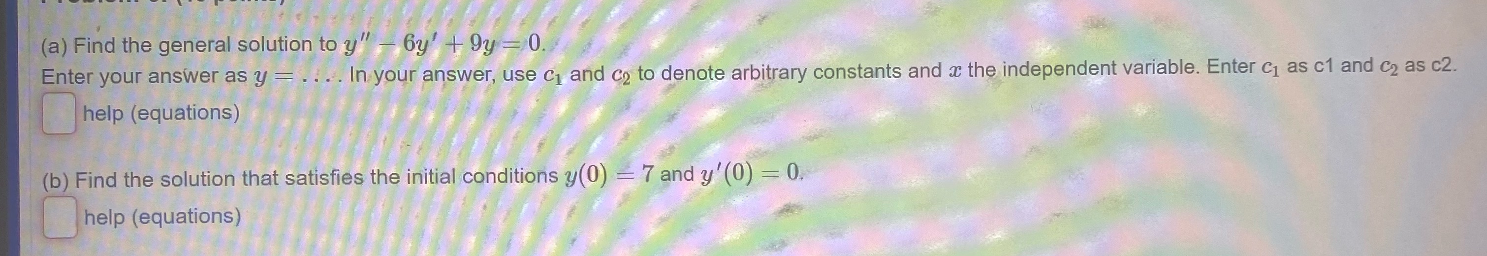 Please need an answer asap (a) Find the general solution to y"