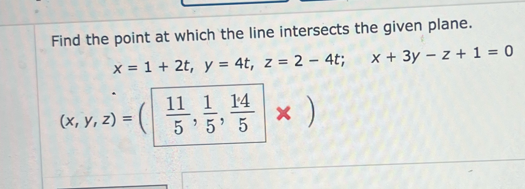 Find the point at which the line intersects the given plane.