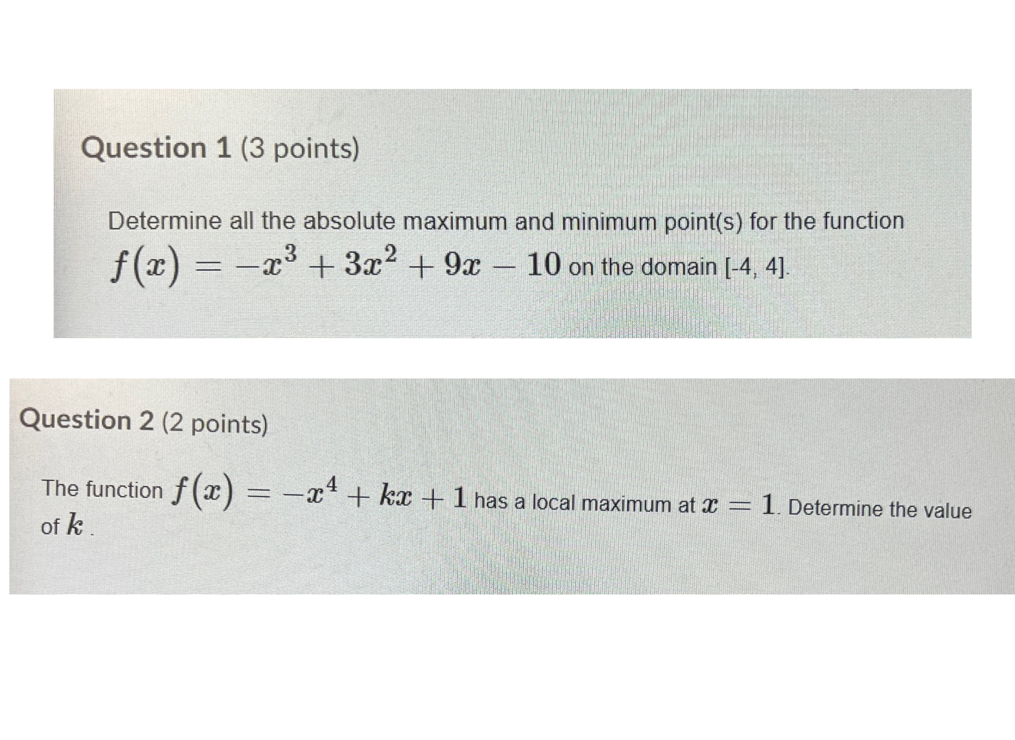 Please answer both questions with work shown, Thanks. Question 1 (3 points)