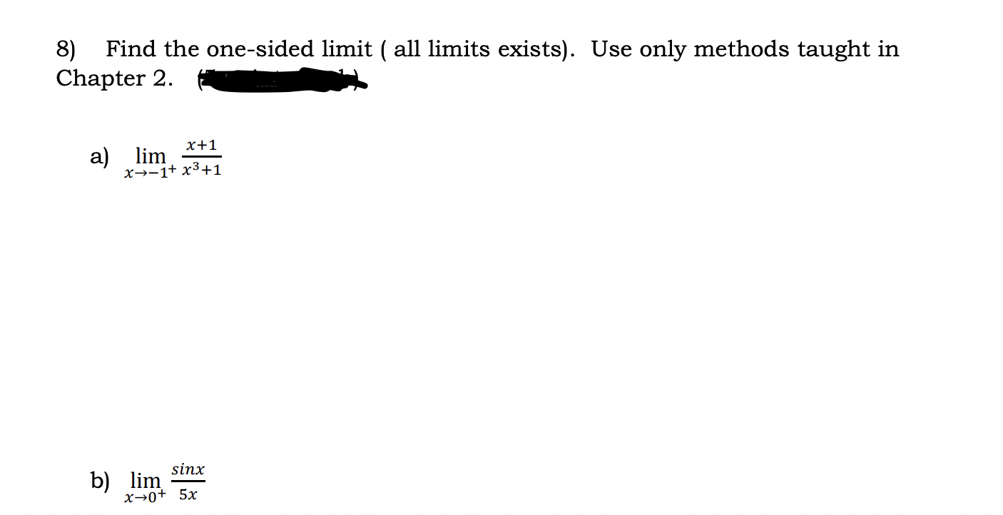  8) Find the one-sided limit ( all limits exists). Use only