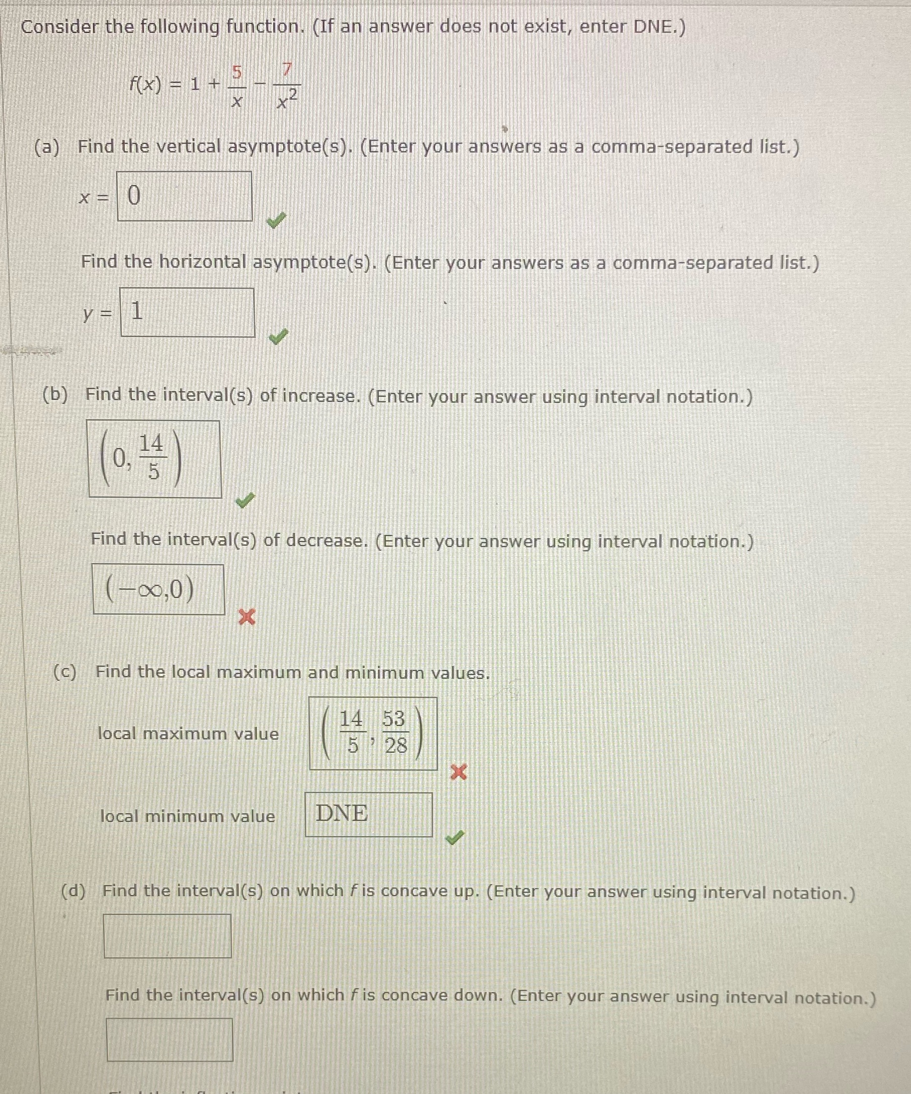 B) find the interval of decrease C) find the local maximum and