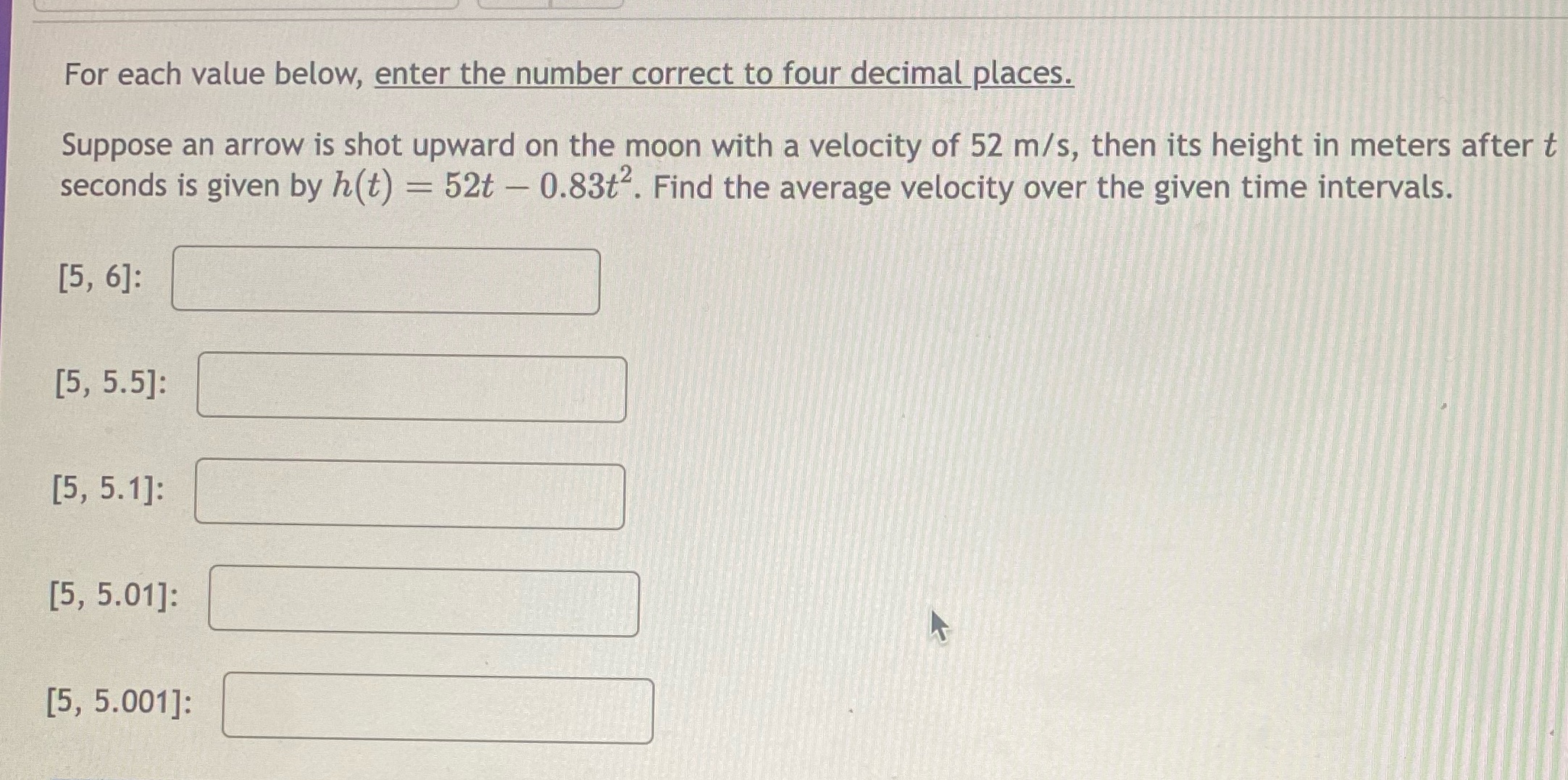  For each value below, enter the number correct to four decimal