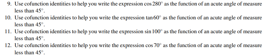  9. Use cofunction identities to help you write the expression cos