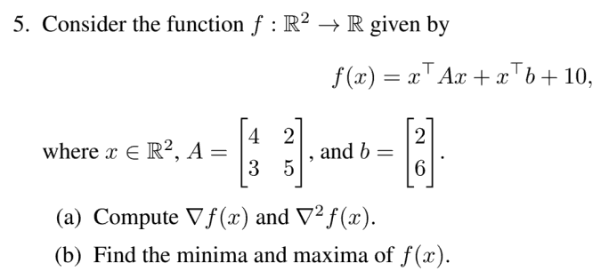  5. Consider the function f : R2 -> R given by