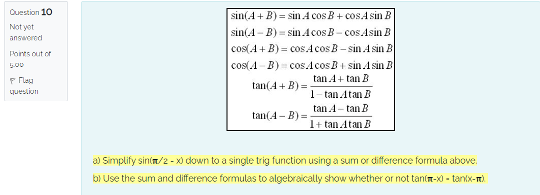 Question 10 sin(A + B) = sin A cos B +