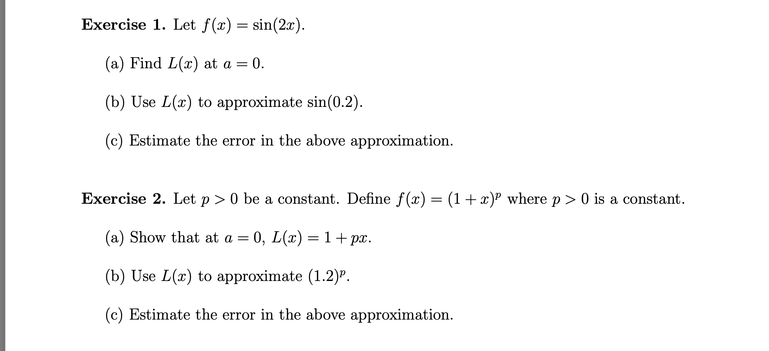  Exercise 1. Let f(x) = sin(2x). (a) Find L(x) at a