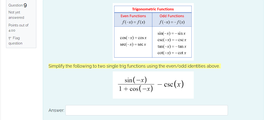 Question 9 Trigonometric Functions Not yet answered Even Functions Odd Functions