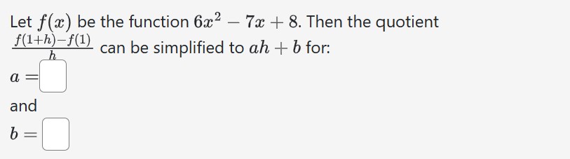 quotient W can be simplified to ah + b for: a =i_,i