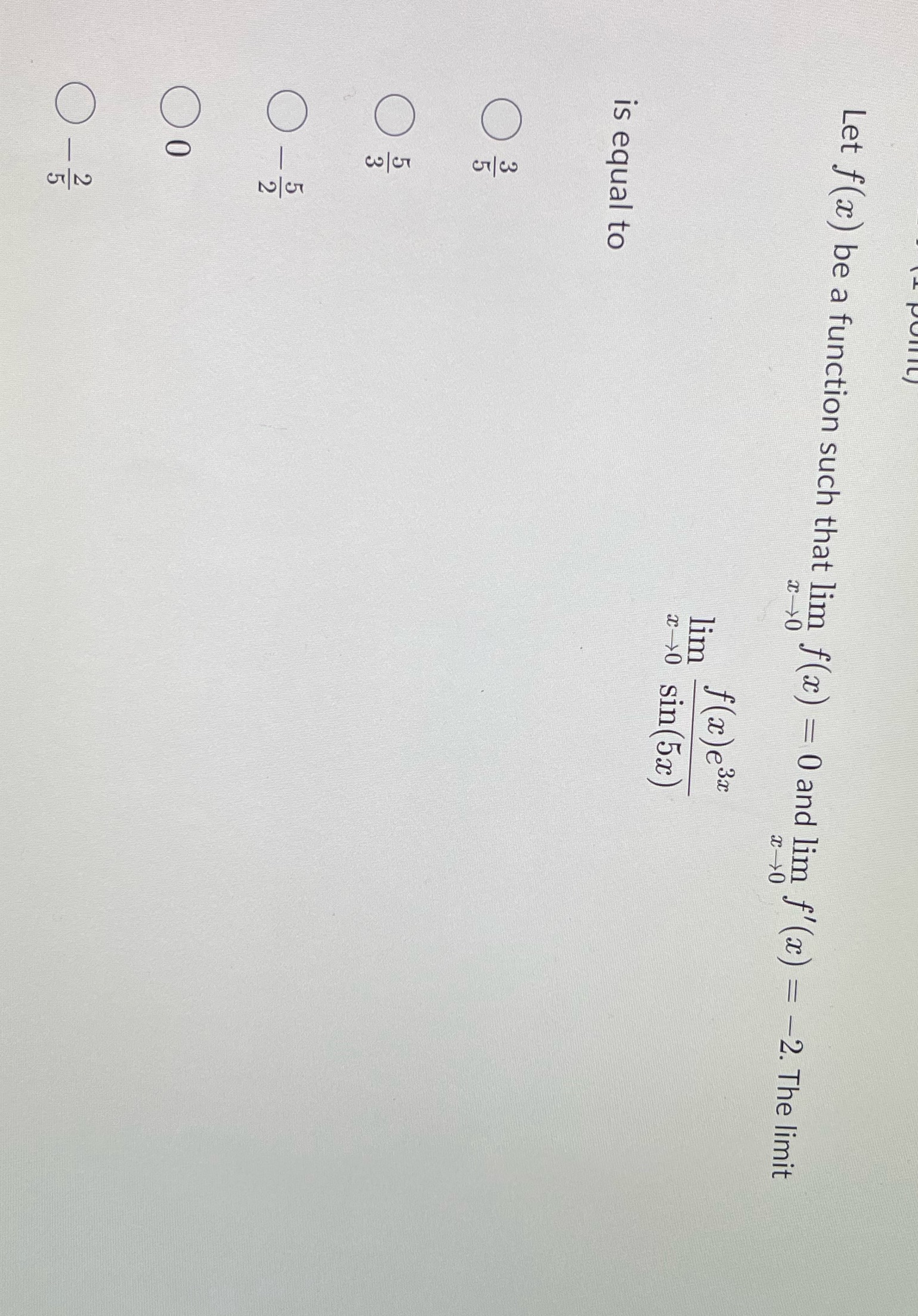 Let f(x) be a function such that lim f(x) = 0